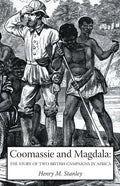 Coomassie and Magdala: The Story of Two British Campaigns in Africa - Paperback