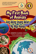 My First Book of Animals; Ang Aking Unang Aklat ng mga Hayop - Paperback