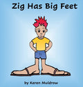 Zig Has Big Feet - Hardcover