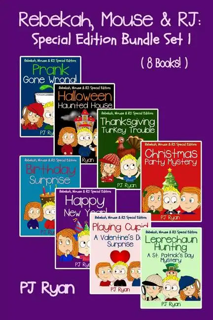 Rebekah, Mouse & RJ: Special Edition Bundle Set 1 (8 Short Stories For Kids Who Like Mysteries, Pranks and Lots of Fun!) - Paperback