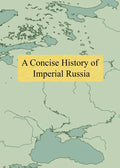 A Concise History of Imperial Russia - Hardcover