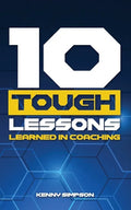 10 Tough Lessons Learned In Coaching - Paperback