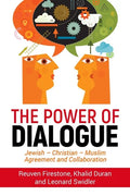 The Power of Dialogue: Jewish - Christian - Muslim Agreement and Collaboration - Paperback