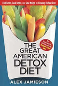 The Great American Detox Diet: 8 Weeks to Weight Loss and Well-Being - Paperback