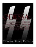 Odessa: The Controversial History of the Mysterious Network that Helped Nazis Escape Germany after World War II - Paperback