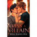 Kiss A Villain: A Dark MM Mafia Romance - Hardcover
