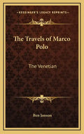 The Travels of Marco Polo: The Venetian - Hardcover