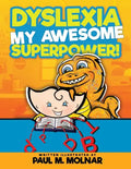 Dyslexia My Awesome Superpower! - Paperback