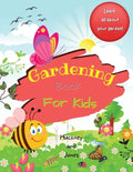 Gardening Book For Kids: A 40-page activity book for little gardeners, filled with facts and information about growing your own fruits and vegetables. - Paperback