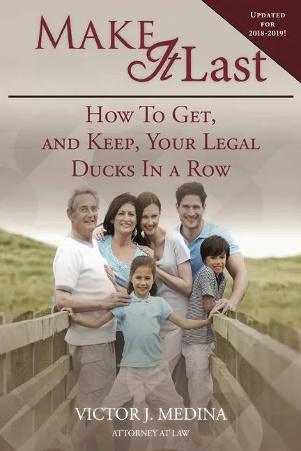 Make It Last: How To Get, and Keep, Your Legal Ducks in a Row - Paperback