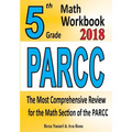 5th Grade PARCC Math Workbook 2018: The Most Comprehensive Review for the Math Section of the PARCC TEST - Paperback