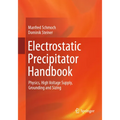 Electrostatic Precipitator Handbook: Physics, High Voltage Supply, Grounding and Sizing - Paperback