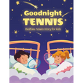 Goodnight tennis. Bedtime tennis story for kids - Paperback
