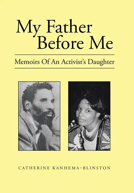 My Father Before Me: Memoirs of an Activist's Daughter - Hardcover