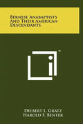 Bernese Anabaptists And Their American Descendants - Hardcover