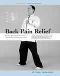 Back Pain Relief: Chinese Qigong for Healing and Prevention - Paperback