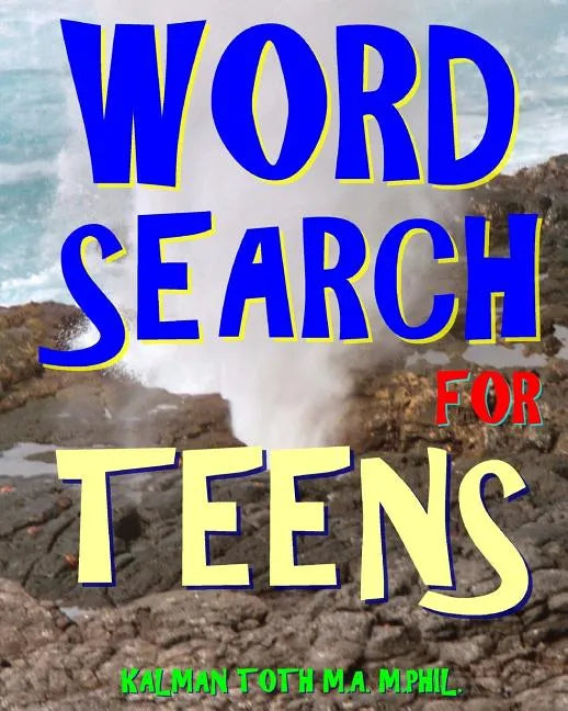Word Search for Teens: 300 Challenging & Educational Themed Puzzles - Paperback