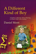 Different Kind of Boy: A Father's Memoir about Raising a Gifted Child with Autism - Paperback