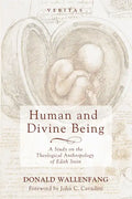 Human and Divine Being: A Study on the Theological Anthropology of Edith Stein - Hardcover