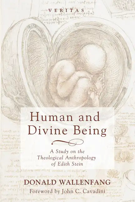 Human and Divine Being: A Study on the Theological Anthropology of Edith Stein - Paperback