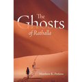 The Ghosts of Rathalla - Hardcover