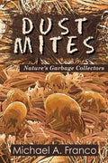 DUST MITES ? Nature's Garbage Collectors - Paperback