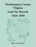 Northampton County, Virginia Land Tax Records, 1826-1850 - Paperback
