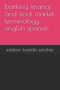 banking finance and stock market terminology english spanish - Paperback