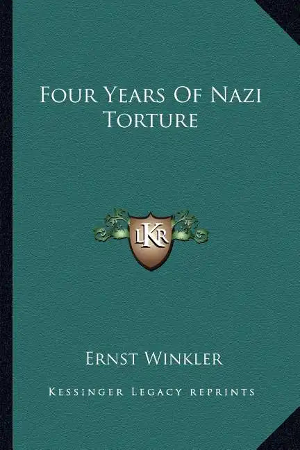 Four Years of Nazi Torture - Paperback