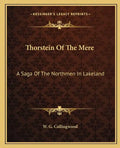 Thorstein of the Mere: A Saga of the Northmen in Lakeland - Paperback
