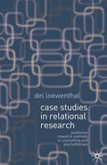Case Studies in Relational Research: Qualitative Research Methods in Counselling and Psychotherapy - Paperback