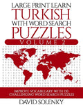 Large Print Learn Turkish with Word Search Puzzles Volume 2: Learn Turkish Language Vocabulary with 130 Challenging Bilingual Word Find Puzzles for Al - Paperback