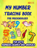 My Number Tracing Book For Preschoolers: Give your child all the practice, Math Activity Book, practice for preschoolers, First Handwriting, Coloring - Paperback
