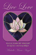 Live Love: Master Vision and Vibration to Create a Better World - Paperback