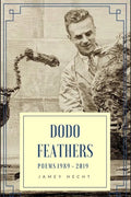 Dodo Feathers: Poems 1989-2019 - Paperback