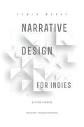 Narrative Design for Indies: Getting Started - Paperback