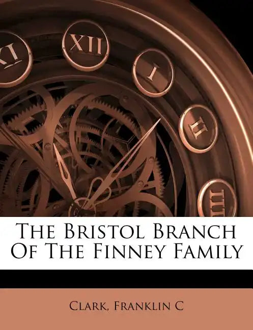 The Bristol Branch of the Finney Family - Paperback