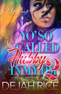 Yo' So Called Hubby In My DM 2: An Urban Romance - Paperback