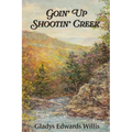 Goin' Up Shootin' Creek - Paperback