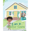 I Am in Foster Care - Paperback