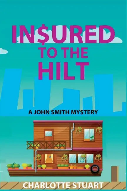 In$ured to the Hilt: A John Smith Mystery - Paperback