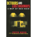 Detours and Lost Highways: A Map of Neo-Noir - Paperback