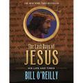 The Last Days of Jesus: His Life and Times - Paperback
