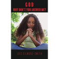 God, Why Don't You Answer Me? - Paperback