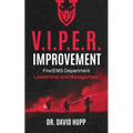 V.I.P.E.R. Improvement: Fire/EMS Department Leadership and Management - Paperback