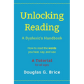 Unlocking Reading: A Dyslexic's Handbook - Paperback
