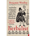 The Herbalist: Nicholas Culpeper and the Fight for Medical Freedom - Paperback