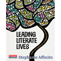 Leading Literate Lives: Habits and Mindsets for Reimagining Classroom Practice - Paperback