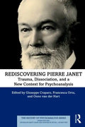 Rediscovering Pierre Janet: Trauma, Dissociation, and a New Context for Psychoanalysis - Paperback