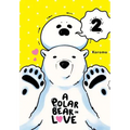 A Polar Bear in Love, Vol. 2 - Paperback